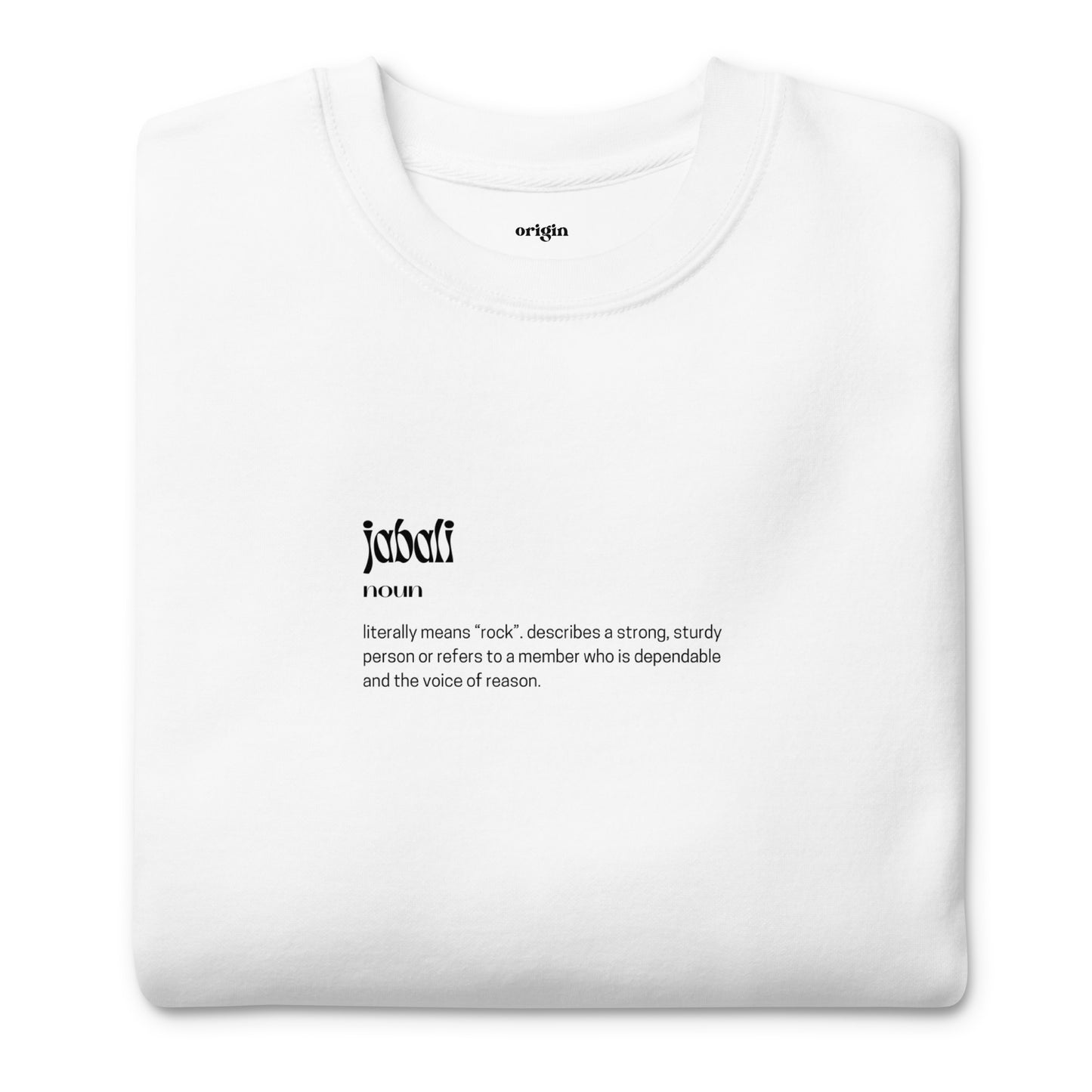 Jabali - Quote Unisex Premium Sweatshirt | White