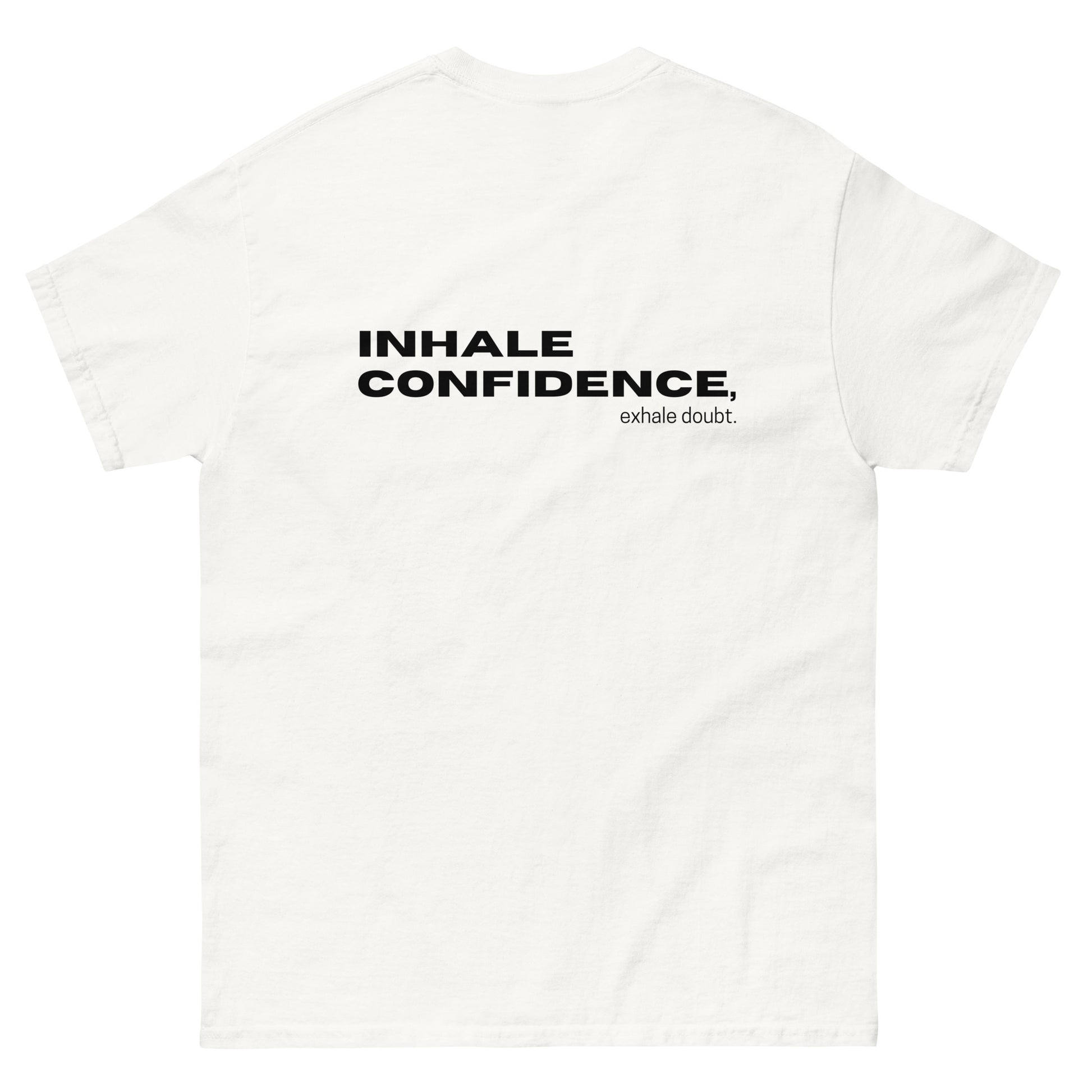 "Inhale Confidence" Affirmation Unisex Classic T-Shirt | White
